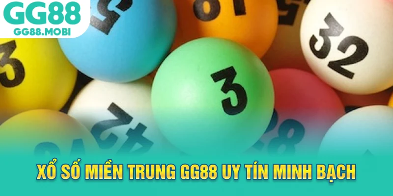 Xổ số miền Trung GG88 uy tín minh bạch